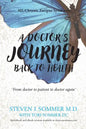 A Doctor's Journey Back to Health - Paperback