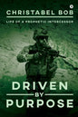 Driven By Purpose: Life of a Prophetic Intercessor - Paperback