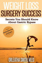 Weight Loss Surgery Success: Secrets You Must Know About Gastric Bypass - Paperback