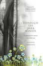 Through the Dark Woods: A Young Woman's Journey Out of Depression - Paperback