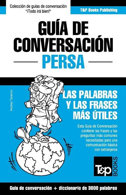 Guía de Conversación Español-Persa y vocabulario temático de 3000 palabras - Paperback