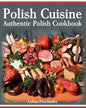 Polish Cuisine: Authentic Polish Cookbook - Paperback