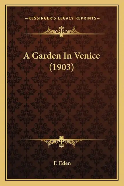 A Garden In Venice (1903) - Paperback