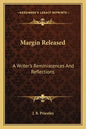 Margin Released: A Writer's Reminiscences And Reflections - Paperback