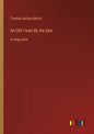 An Old Town By the Sea: in large print - Paperback