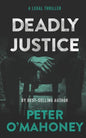 Deadly Justice: A Legal Thriller - Paperback