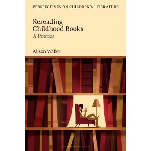 Rereading Childhood Books: A Poetics - Paperback