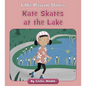 Kate Skates at the Lake - Paperback