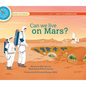 Can We Live on Mars?: Mind Mappers--Making Difficult Subjects Easy to Understand - Hardcover