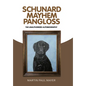 Schunard Mayhem Pangloss: The Unauthorized Autobiography - Hardcover