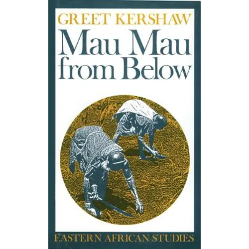 Mau Mau From Below: Eastern African Studies - Paperback