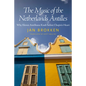 The Music of the Netherlands Antilles: Why Eleven Antilleans Knelt Before Chopin's Heart - Paperback