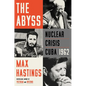 The Abyss: Nuclear Crisis Cuba 1962 - Hardcover