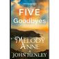 Five Goodbyes: Truth In Lies Series - Book 5 - Paperback