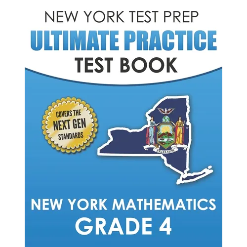 NEW YORK TEST PREP Ultimate Practice Test Book New York Mathematics Grade 4: Covers the Next Generation Learning Standards - Paperback