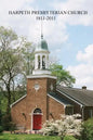 Harpeth Presbyterian Church 1811-2011: 200 Years Beside the River and the Road - Paperback