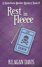 Rest In Fleece: A Knitorious Murder Mystery Book 8 - Paperback