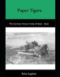 Paper Tigers: The German Armor Crisis 1943 - 1944 - Paperback