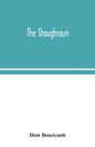 The Shaughraun - Paperback