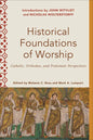 Historical Foundations of Worship - Hardcover