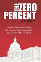 The ZERO Percent: Secrets of the United States, the Power of Trust, Nationality, Banking & ZERO TAXES! - Paperback