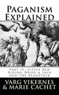Paganism Explained, Part II: Little Red Riding Hood & Jack and the Beanstalk - Paperback