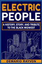 Electric People: A History and Tribute To The Black Midwest - Paperback