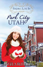 Finding Love in Park City, Utah: An Inspirational Romance - Paperback
