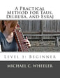 A Practical Method for Taus, Dilruba, and Esraj: Level 1: Beginner - Paperback