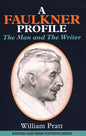 A Faulkner Profile: The Man and The Writer - Paperback