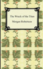 The Wreck of the Titan, or Futility - Paperback