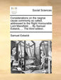 Considerations on the Negroe Cause Commonly So Called, Addressed to the Right Honourable Lord Mansfield, ... by Samuel Estwick, ... the Third Edition. - Paperback