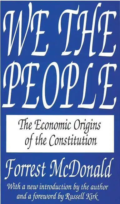 We the People: The Economic Origins of the Constitution - Paperback