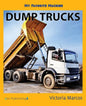 My Favorite Machine: Dump Trucks - Paperback