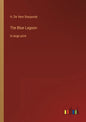The Blue Lagoon: in large print - Paperback