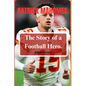 Patrick Mahomes: The Story of a Football Hero. - Paperback