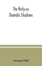 The thirty-six dramatic situations - Paperback