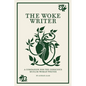 The Woke Writer A Companion For The Conscious Muslim Woman Writer - Paperback