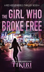 The Girl Who Broke Free: A suspense crime novel - Hardcover