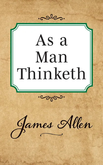 As a Man Thinketh - Paperback