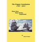 The Frigate Constitution 1797 - 1815: Three Wars - Many Battles - UnDefeated - Paperback
