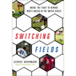 Switching Fields: Inside the Fight to Remake Men's Soccer in the United States - Hardcover