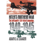 Hitler's Northern War: The Luftwaffe's Ill-Fated Campaign, 1940-1945 - Hardcover