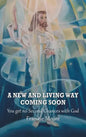A New and Living Way Coming Soon: You Get No Second Chances with God - Hardcover