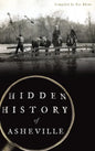 Hidden History of Asheville - Hardcover