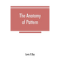 The anatomy of pattern - Paperback