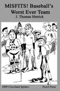 MISFITS! Baseball's Worst Ever Team: 1899 Cleveland Spiders - Paperback
