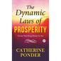 The Dynamic Laws of Prosperity - Hardcover
