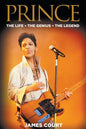 Prince: The Life The Genius The Legend - Paperback