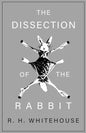 The Dissection of the Rabbit - Paperback